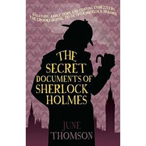 Secret Documents of Sherlock Holmes, Paperback - June Thomson imagine