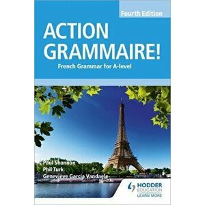 Action Grammaire! Fourth Edition. French Grammar for A Level, Paperback - Phil Turk imagine