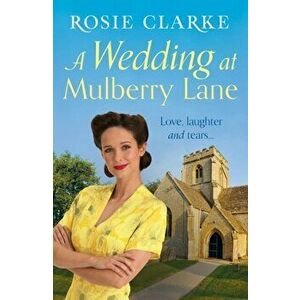 Wedding at Mulberry Lane, Paperback - Rosie Clarke imagine