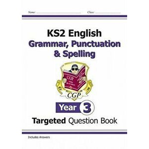 KS2 English Targeted Question Book: Grammar, Punctuation & Spelling - Year 3, Paperback - *** imagine