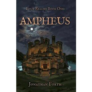 Ampheus, Paperback - Jonathan Forth imagine