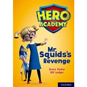 Hero Academy: Oxford Level 11, Lime Book Band: Mr Squid's Revenge, Paperback - John Dougherty imagine