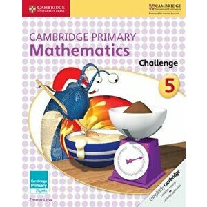 Cambridge Primary Mathematics Challenge 5, Paperback - Emma Low imagine