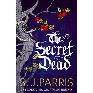 Secret Dead. A Novella, Paperback - S. J. Parris imagine