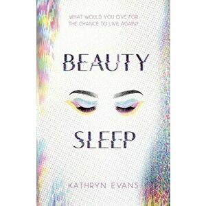 Beauty Sleep, Paperback - Kathryn Evans imagine