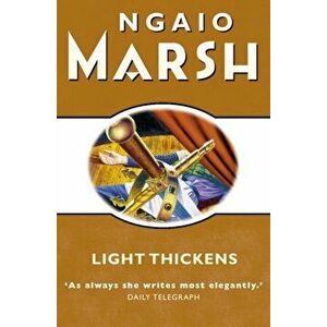 Light Thickens, Paperback - Ngaio Marsh imagine