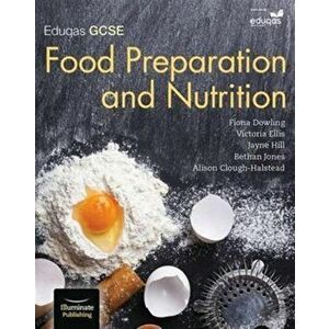 Eduqas GCSE Food Preparation & Nutrition: Student Book, Paperback - Bethan Jones imagine