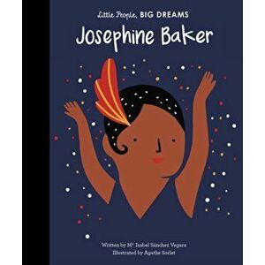 Josephine Baker, Hardback - Agathe Sorlet imagine