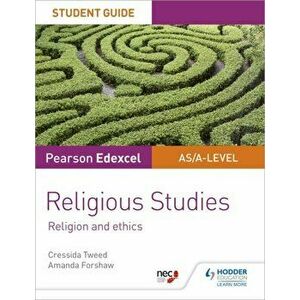 Pearson Edexcel Religious Studies A level/AS Student Guide: Religion and Ethics, Paperback - Amanda Forshaw imagine