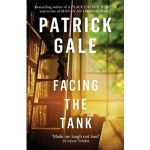 Facing the Tank, Paperback - Patrick Gale imagine