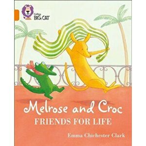 Melrose and Croc Friends For Life. Band 06/Orange, Paperback - Emma Chichester Clark imagine