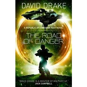 Road of Danger (The Republic of Cinnabar Navy series #9), Paperback - David Drake imagine
