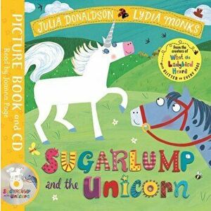 Sugarlump and the Unicorn. Book and CD Pack - Julia Donaldson imagine