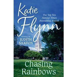 Chasing Rainbows, Paperback - Katie Flynn imagine