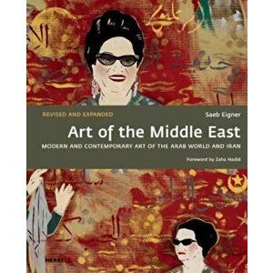 Art of the Middle East, Paperback - Zaha Hadid imagine