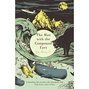 Man with the Compound Eyes, Paperback - Ming-Yi Wu imagine