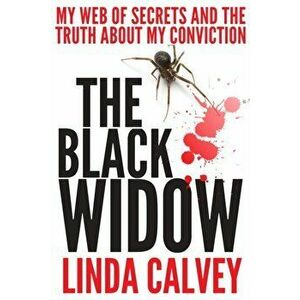 Black Widow. The true crime book of the year, Hardback - Linda Calvey imagine