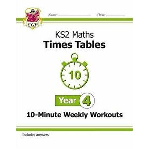 New KS2 Maths: Times Tables 10-Minute Weekly Workouts - Year 4, Paperback - CGP Books imagine