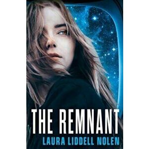 Remnant, Paperback - Laura Liddell Nolen imagine