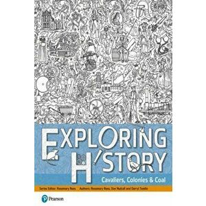 Exploring History Student Book 2. Cavaliers, Colonies and Coal, Paperback - Daniel Nuttall imagine