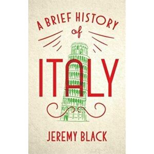 Brief History of Italy, Paperback - Jeremy Black imagine
