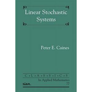 Linear Stochastic Systems, Paperback - Peter E. Caines imagine