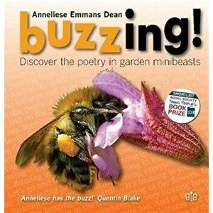 Buzzing!. Discover the Poetry in Garden Minibeasts, Paperback - Anneliese Emmans Dean imagine