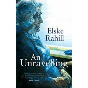 Unravelling, Hardback - Elske Rahill imagine