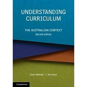 Understanding Curriculum. The Australian Context, Paperback - Ann Ryan imagine