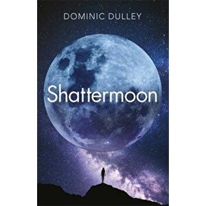 Shattermoon. the first in action-packed space opera series The Long Game, Paperback - Dominic Dulley imagine