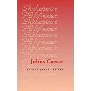 Julius Caesar, Paperback - Andrew Hartley imagine
