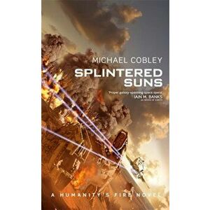 Splintered Suns, Paperback - Michael Cobley imagine