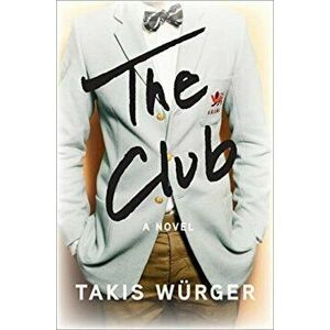 Club, Paperback - Takis Wurger imagine