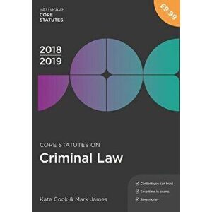 Core Statutes on Criminal Law 2018-19, Paperback - Mark James imagine