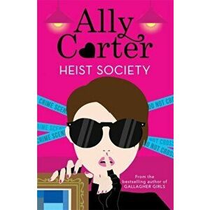 Heist Society: Heist Society. Book 1, Paperback - Ally Carter imagine