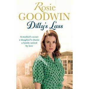 Dilly's Lass, Paperback - Rosie Goodwin imagine