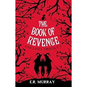 Book of Revenge: . Nine Lives Trilogy 3, Paperback - E.R. Murray imagine