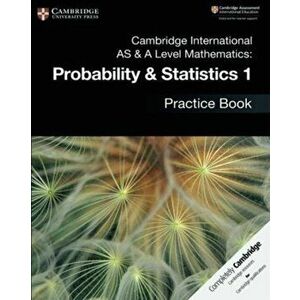 Cambridge International AS & A Level Mathematics: Probability & Statistics 1 Practice Book, Paperback - *** imagine