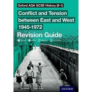 Oxford AQA GCSE History (9-1): Conflict and Tension between East and West 1945-1972 Revision Guide, Paperback - Tim Williams imagine