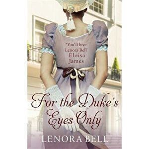 For the Duke's Eyes Only, Paperback - Lenora Bell imagine