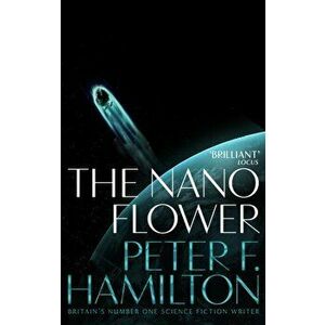 Nano Flower, Paperback - Peter F. Hamilton imagine