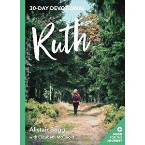Ruth. 30-Day Devotional, Paperback - Elizabeth McQuoid imagine