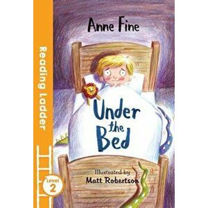 Under the Bed, Paperback - Anne Fine imagine