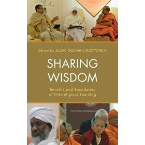 Sharing Wisdom. Benefits and Boundaries of Interreligious Learning, Hardback - *** imagine
