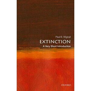 Extinction: A Very Short Introduction, Paperback - Paul B. Wignall imagine