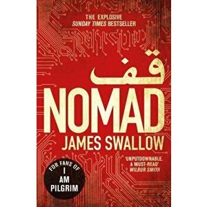 Nomad. The most explosive thriller you'll read all year, Paperback - James Swallow imagine