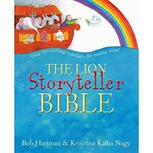 Lion Storyteller Bible, Paperback - Bob Hartman imagine