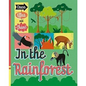 Cause, Effect and Chaos!: In the Rainforest, Hardback - Paul Mason imagine