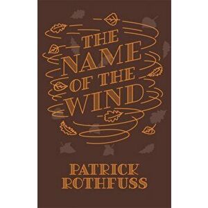 Name of the Wind. 10th Anniversary Hardback Edition, Hardback - Patrick Rothfuss imagine
