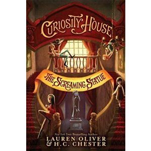 Curiosity House: The Screaming Statue (Book Two), Paperback - H. C. Chester imagine